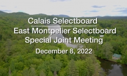 Calais Selectboard - Joint Meeting with East Montpelier December 8, 2022