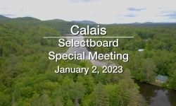 Calais Selectboard - Special Meeting January 2, 2023