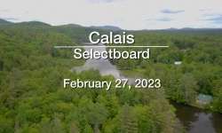 Calais Selectboard - February 27, 2023