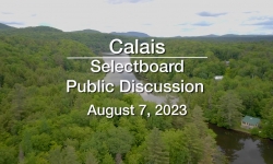 Calais Selectboard - Public Discussion August 7, 2023 [CS]