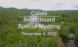 Calais Selectboard - Special Meeting December 4, 2023 [CS]