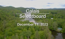 Calais Selectboard - December 11, 2023 [CS]