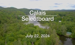 Calais Selectboard - July 22, 2024 [CS]