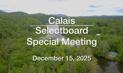 Calais Selectboard - Special Meeting December 15, 2025 [CS]