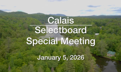 Calais Selectboard - Special Meeting January 5, 2026 [CS]