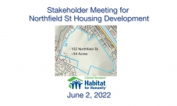 Central Vermont Habitat for Humanity - Stakeholder Meeting for Northfield Street Housing Development 6/2/2022