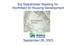 Central Vermont Habitat for Humanity - 3rd Stakeholder Meeting for Northfield Street Housing Development 9/28/2023