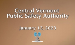 Central Vermont Public Safety Authority - January 12, 2023