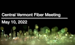 Central Vermont Fiber - May 10, 2022