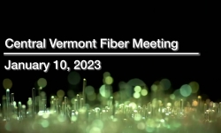 Central Vermont Fiber - January 10, 2023