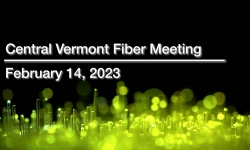 Central Vermont Fiber - February 14, 2023