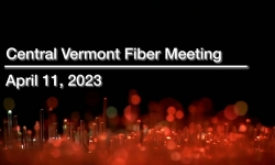 Central Vermont Fiber - April 11, 2023