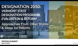 Designation 2050: VT State Designation Programs Evaluation and Reform - Approaches From Other States and Ideas for Reform 9/12/2023