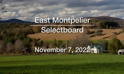 East Montpelier Selectboard - November 7, 2022