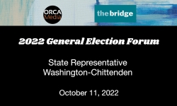 2022 General Election Forum - State Representative, Washington-Chittenden 10/11/2022