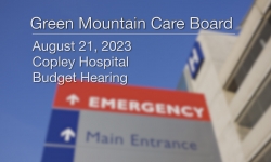 Green Mountain Care Board - Copley Hospital - Budget Hearing 8/18/2023