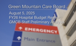 Green Mountain Care Board - FY26 Hospital Budget Review: GMCB Staff Preliminary Analysis 8/5/2025