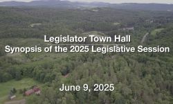 Legislator Town Hall - Synopsis of the 2025 Legislative Session 6/9/2025