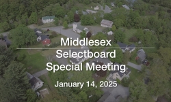 Middlesex Selectboard - Special Meeting January 14, 2025 [MSB]