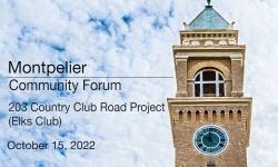 Montpelier Community Forum - 203 Country Club Road Project (Elks Club) 10/15/2022