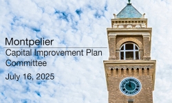 Montpelier City Council - Capital Improvement Plan Committee July 16, 2025 [MCIP]