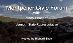 Montpelier Civic Forum - Mary Hooper, Vermont State Representative 9/15/2022