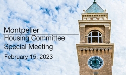 Montpelier Housing Committee - Special Meeting February 15, 2023