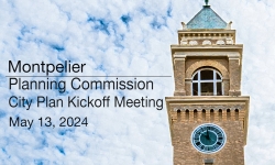 Montpelier Planning Commission - City Plan Kickoff Meeting 5/13/2024