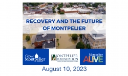 Montpelier Strong - Recovery and the Future of Montpelier 8/10/2023
