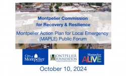 Montpelier Commission for Recovery and Resilience - Montpelier Action Plan for Local Emergency (MAPLE) Public Forum 10/10/2024
