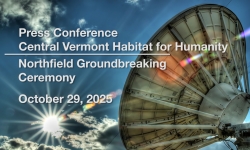 Press Conference - Central Vermont Habitat for Humanity - Northfield Groundbreaking Ceremony 10/29/2025