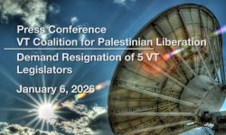 Press Conference - VT Coalition for Palestinian Liberation - Demand Resignation of 5 VT Legislators 1/6/2026