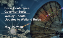 Press Conference - Governor Scott and Administration Officials Weekly Update 5/13/2026 Updates to Wetland Rules
