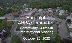 Randolph ARPA Committee - Community Outreach Informational Meeting 10/20/2022