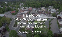 Randolph ARPA Committee - Community Outreach Informational Meeting 10/15/2022
