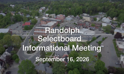Randolph Selectboard - Informational Meeting September 16, 2026 [RS]