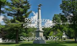 Rochester Selectboard - December 8, 2025 [ROS]