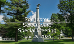 Rochester Selectboard - Special Meeting June 29, 2026 [ROS]