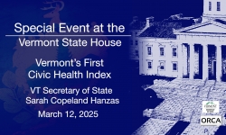 Special Event at the Vermont State House - Vermont's First Civic Health Index 3/12/2025