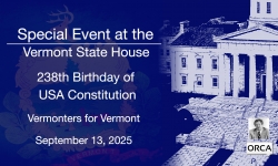 Special Event at the Vermont State House - Vermonters for Vermont - 238th Birthday of the USA Constitution 9/13/2025