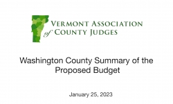 Vermont Association of County Judges - Washington County Summary of the Proposed Budget 1/25/2024
