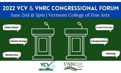 Vermont Conservation Voters and Vermont Natural Resources Council - 2022 Congressional Forum 6/2/2022