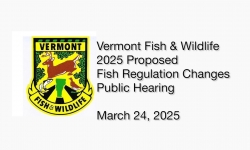 Vermont Fish and Wildlife - Public Hearing on Proposed Fish Regulation Updates 3/24/2025