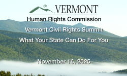 VT Civil Rights Summit: What Your State Can Do for You 11/16/2025