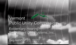 Vermont Public Utility Commission - Evidentiary Hearing - Re: Petition of Vemont Gas Systems, Inc.