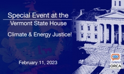 Special Event at the Vermont State House - Special Event at the Vermont State House - Climate and Energy Justice!