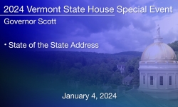 Vermont State House Special Event - Governor's State of the State Address 1/4/2024
