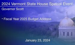 Vermont State House Special Event - Governor's Fiscal Year 2025 Budget Address 1/23/2024