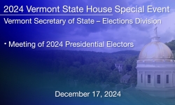 Vermont State House Special Event - Meeting of the Vermont 2024 Presidential Electors 12/17/2024