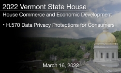 Vermont State House - H.570 Data Privacy Protections for Consumers 3/16/2022